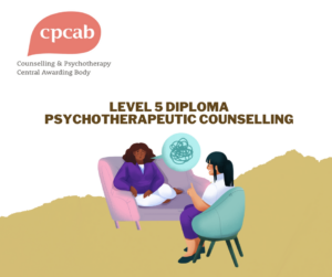CPCAB Level 5 Diploma in Psychotherapeutic Counselling